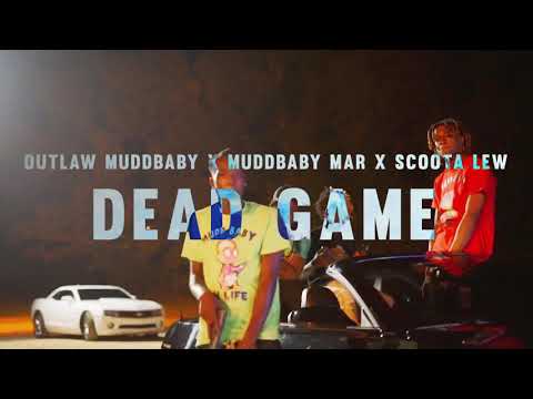 Dead Game (Muddbaby Mar & Skoota Lew)