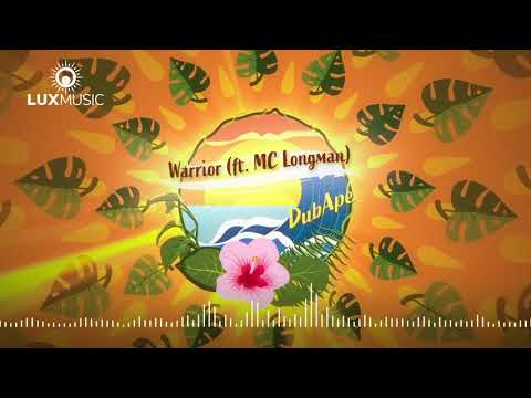 DubApe - Warrior (ft. MC Longman)