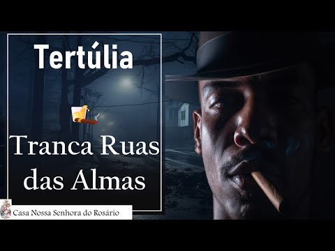 Tertúlia - Tranca Ruas das Almas - 26/08/2023