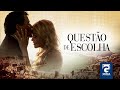 Questão De Escolha FILME COMPLETO Dublado