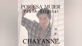 Chayanne - Por esa Mujer ( Pista Original)