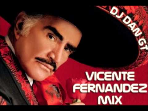 Vicente Fernandez Mix Dj Dan gt