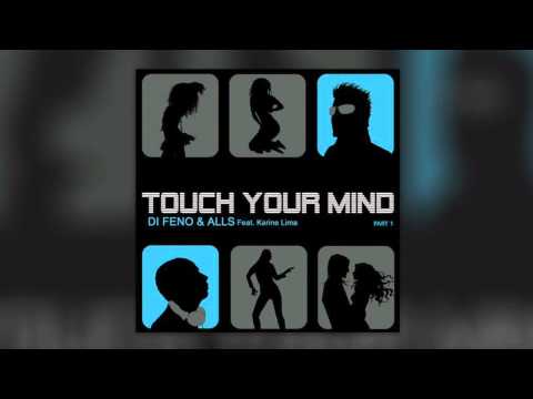 Di Feno & Alls feat  Karine Lima - Touch Your Mind (Arias remix)