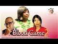 Blood Game 2 Nigerian Nollywood Movie