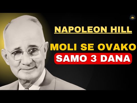 TAJNA MOLITVA KOJA MIJENJA TVOJU STVARNOST ZA 72 SATA | Napoleon Hill
