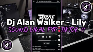 Download lagu DJ ALAN WALKER - LILY | SOUND JEDAG JEDUNG VIRAL FYP TIKTOK TERBARU 2026 mp3