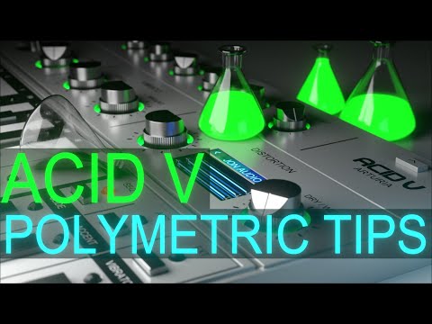 Acid V Polymetric tips to keep it fresh Sound Design Tutorial Arturia