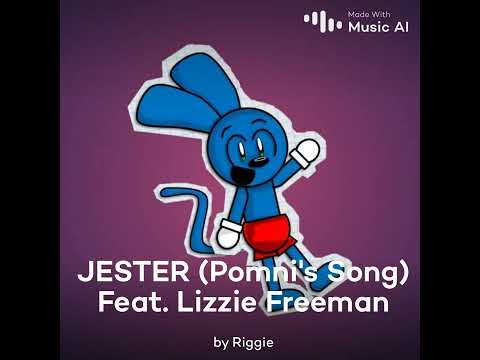 JESTER (Pomni’s song) feat. Lizzie freeman Ai voice by riggy
