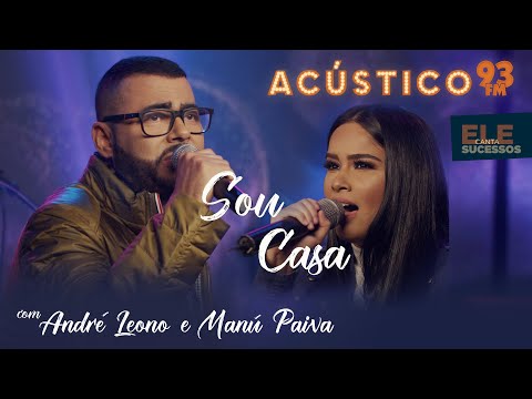 André Leono feat. Manú Paiva - Sou Casa - Acústico 93 - AO VIVO - 2021