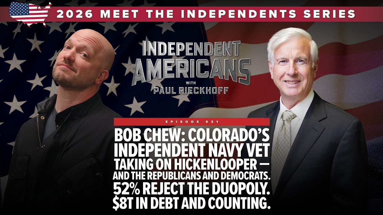 Bob Chew: Colorado’s Independent Navy Vet taking on Hickenlooper — and the Republicans and Democrats. 52% reject the duopoly. $8T in debt and counting.