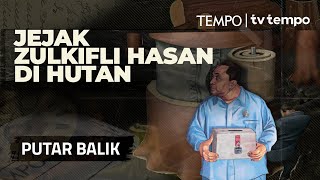Download lagu Jejak Zulkifli Hasan di Hutan | PUTAR BALIK mp3