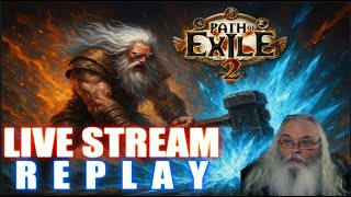 Live Stream Replay - Warrior and Monk Action POE2 Grind Old Man Gaming !always420 !chillin !chat