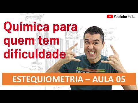 ESTEQUIOMETRIA NAS REAÇÕES - ESTEQUIOMETRIA - AULA 05 (CURSO COMPLETO)