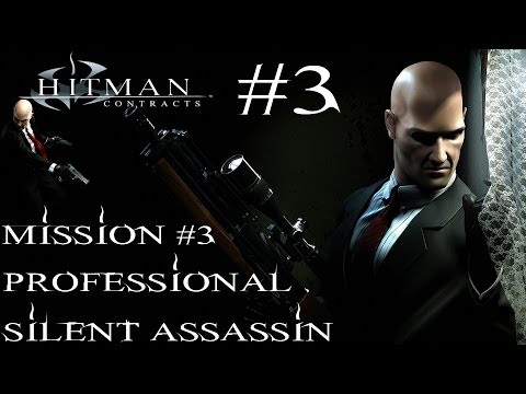 Hitman: Contracts - Professional Silent Assassin HD Walkthrough - Part 3 - Mission #3