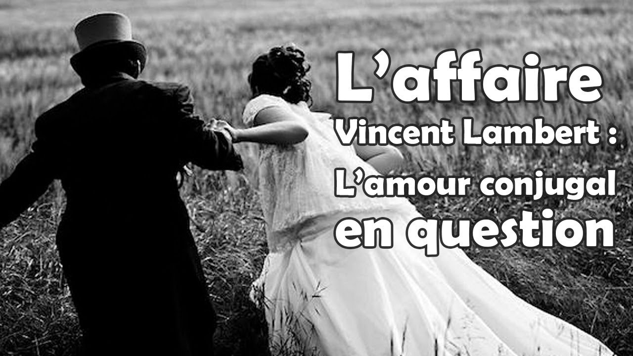 Live jeudi 21h30 - L'affaire Vincent Lambert : L'amour conjugal en question Live jeudi 21h30 - L'affaire Vincent Lambert : L'amour conjugal en question