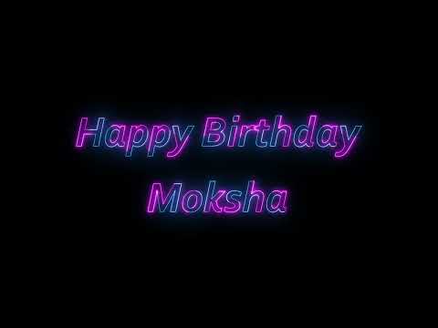 Happy Birthday Moksha