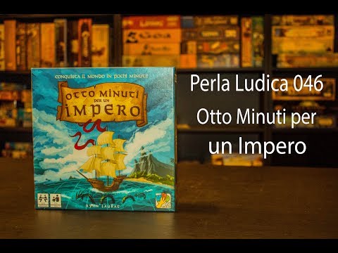 Perla Ludica 046 - Otto Minuti per un Impero