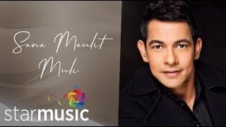 Gary Valenciano - Sana Maulit Muli (Audio) 🎵 | With Love