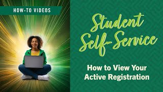 Student Self-Service Tutorial - How to View Your Active Registration