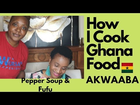 ZAMBIAN COOKS GHANAIAN PEPPER SOUP & FUFU #GhanaianDishes #GhanaianFood #AfricanFood #OneAfrica