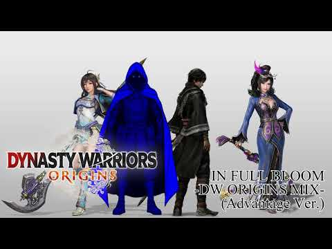 Dynasty Warriors: ORIGINS BGM | IN FULL BLOOM -DW ORIGINS MIX- | Advantage Ver.