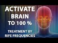 Activate Brain To 100 RIFE Frequencies Treatment Energy Quantum Medicine With Bioresonance