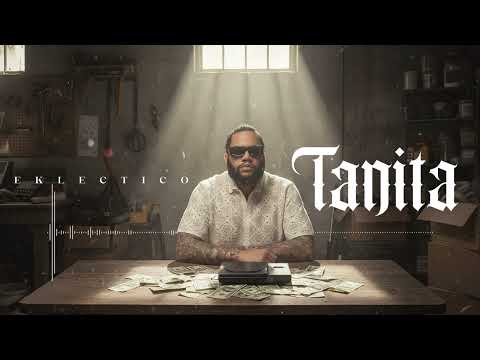 Eklectico - TANITA | LARGA VIDA AL REY.