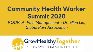 CHW Summit 2020: Pain Management - Dr Ellen Li, Global Pain Association