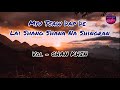 Myu Tsaw Dap De Lai Shang Shana Na Shingran Kachin Song Chan Khin Lyrics Song