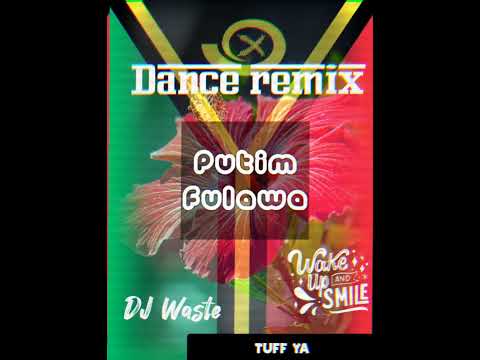 Putum flawa (Dance remix) #wasteklusive vibes 🔥🇻🇺🇻🇺🇻🇺🇸🇧🇸🇧