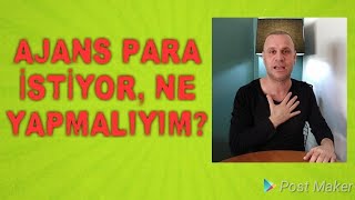 Ajansa başvurdum, seçildiniz msjı geldi, dosya işlem masraf vs.  para istediler.