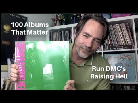 100 Albums That Matter - Run DMC’s Raising Hell