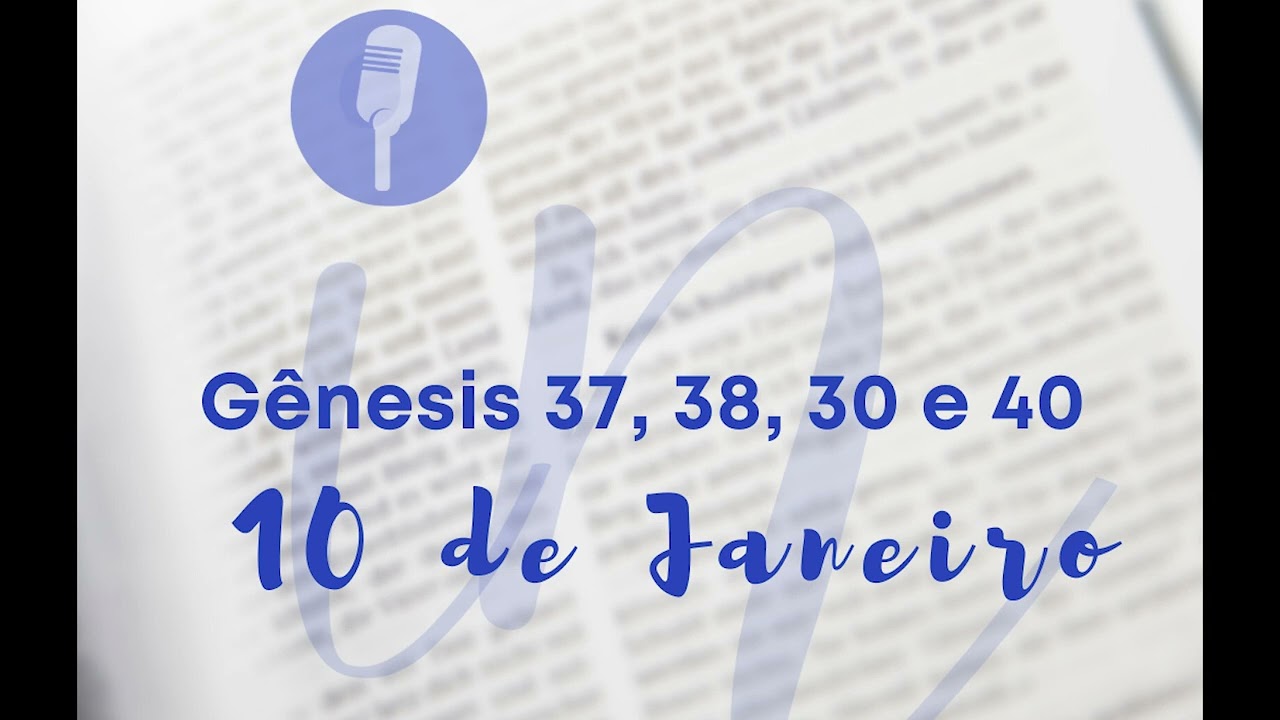 Gênesis 37, 38, 39 e 40 - Bíblia em áudio 10/01