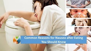 Common Reasons for Nausea after Eating You Should Know