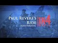 Paul Revere's Ride: The Revolutionary War in Four Minutes