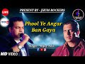 Phool Ye Angar Ban Gaya Bijay Aziz Jhum Rockers Band Phool Aur Angar Movie Md Aziz Live