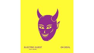 Electric Guest - Oh Devil (feat. Nusky &amp; Devin Di Dakta)