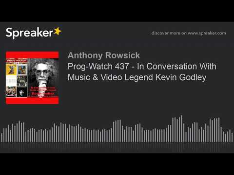 Prog-Watch 437 - In Conversation With Music & Video Legend Kevin Godley