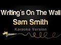 Sam Smith - Writing's On The Wall (Karaoke Version)