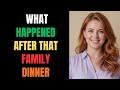 What Happened After That Family Dinner Changed Everything
