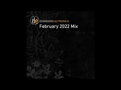 Domased Electronica February 2022 Mix