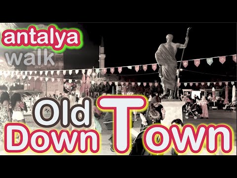 Street Walk at Dusk in Downtown and Old Town of Antalya, Turkey   Autumn 2022