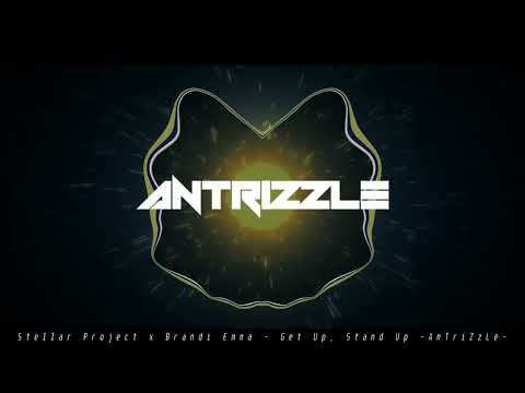 Stellar Project ft. Brandi Emma - Get Up, Stand Up (AnTriZzLe Remix)