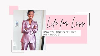 How to look expensive and save money | Life for Less Series | Kelsley Nicole