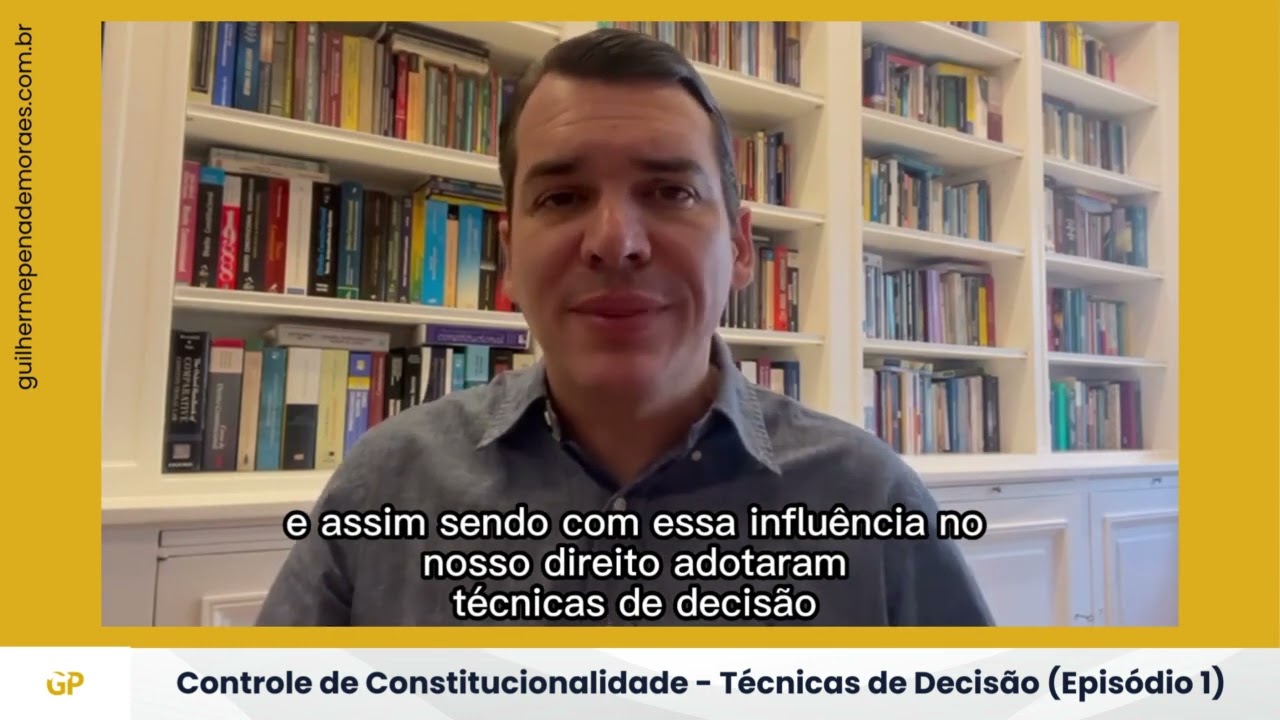 Controle de Constitucionalidade - Técnicas de Decisão - Episódio 1