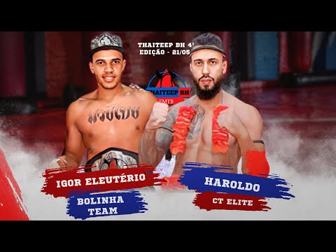 Haroldo vs Igor - ThaiTeep BH 4
