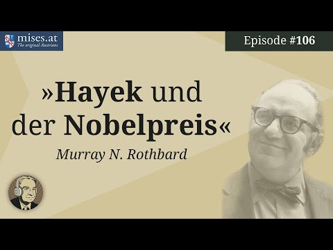 Hayek und der Nobelpreis (Murray N. Rothbard) | Ep. 106