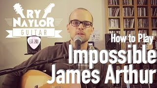 How to play Impossible on Guitar | James Arthur Beginner Guitar Lesson Tutorial