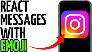 REACT INSTAGRAM MESSAGES WITH EMOJI!