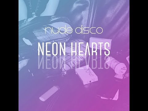 Nude Disco - Neon Hearts (Auxiliary Tha Masterfader Club Mix)